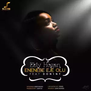 Ebiy Hogan - Enenebe Eje Olu (Guitar by Fiokee) ft. Don1ny